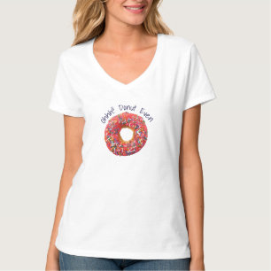 Oh Don't Even Funny Doughnut Pun T-Shirt - Women T
