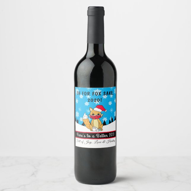 Oh for Fox Sake, 2020, Funny New Year Toast Wine Label (Front)