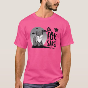 Oh For Fox Sake Animal For Men Women 5 T-Shirt