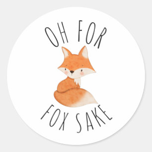 Oh for Fox Sake Classic Round Sticker
