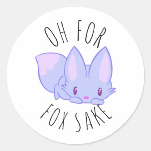 Oh for Fox Sake Classic Round Sticker