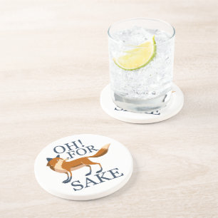 Oh for fox sake coaster