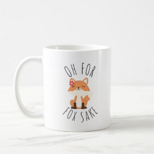 Oh for Fox Sake Coffee Mug