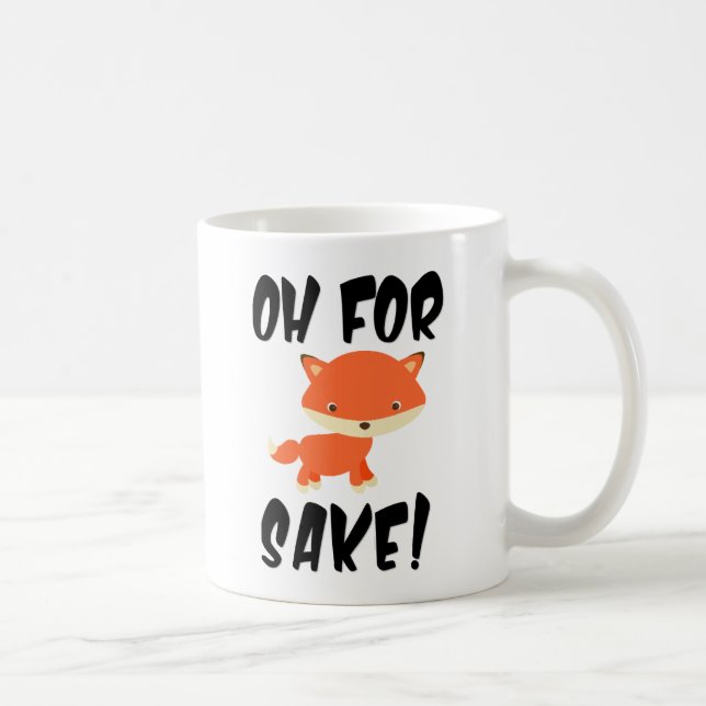 Oh for fox sake! coffee mug (Right)