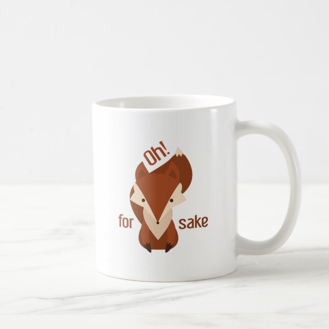 Oh For Fox Sake Coffee Mug (Right)