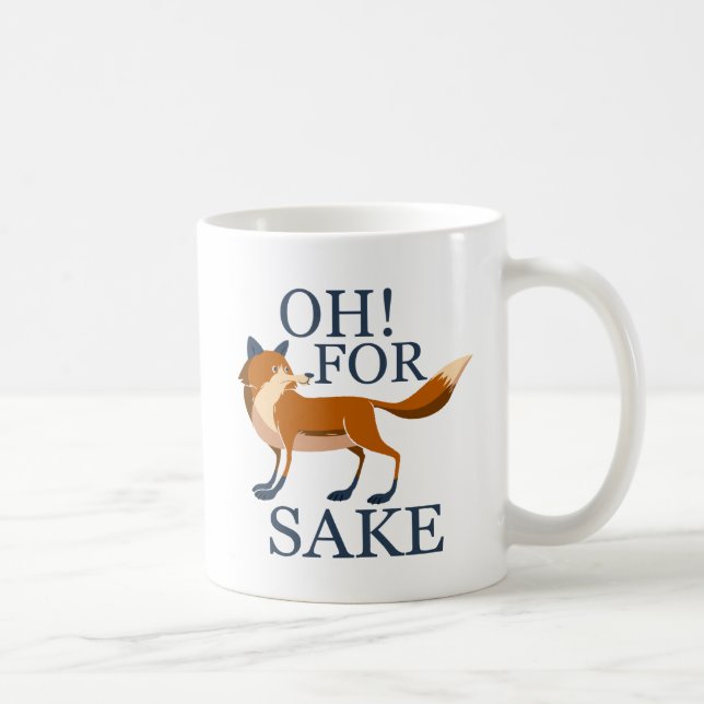 Oh for fox sake coffee mug (Right)