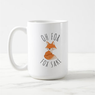Oh for Fox Sake Coffee Mug
