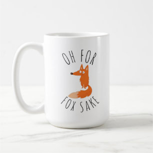 Oh for Fox Sake Coffee Mug