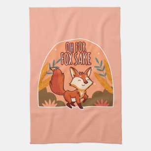 Oh For Fox Sake Cute and Funny Fox Tea Towel