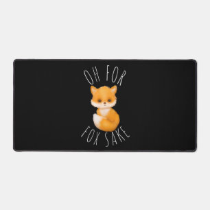 Oh for Fox Sake Desk Mat