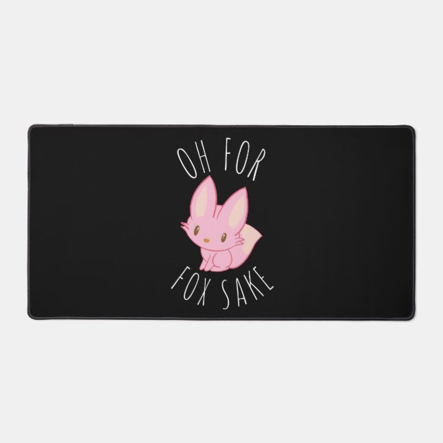 Oh for Fox Sake  Desk Mat (Front)