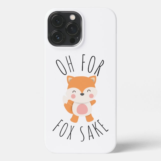 Oh for Fox Sake  iPhone Case (Back)