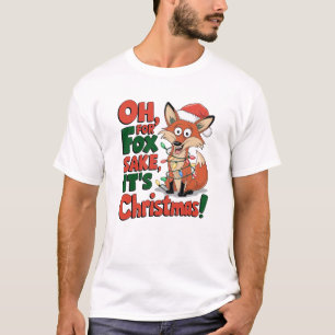 Oh, For Fox Sake, It’s Christmas! Funny T-Shirt