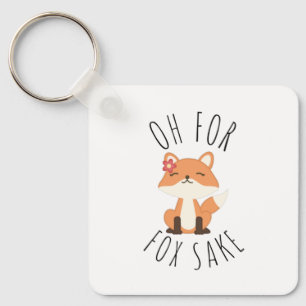 Oh for Fox Sake Key Ring