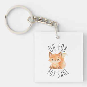 Oh for Fox Sake Key Ring
