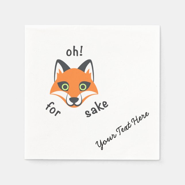 Oh! For Fox Sake phrase Emoji cartoon Napkin (Front)