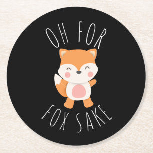 Oh for Fox Sake  Round Paper Coaster