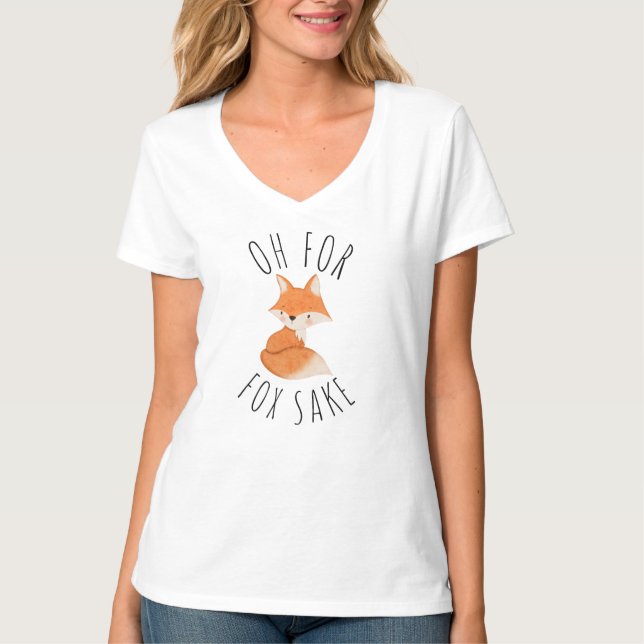 Oh for Fox Sake     T-Shirt (Front)