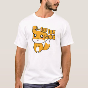 Oh... For Fox Sake T-Shirt