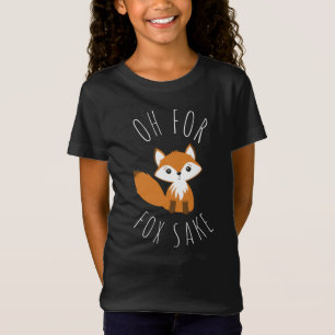 Oh for Fox Sake T-Shirt