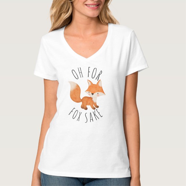 Oh for Fox Sake      T-Shirt (Front)