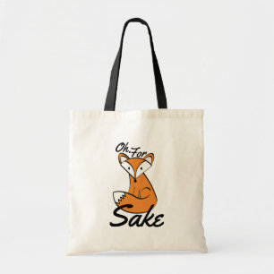 Oh, For Fox Sake Tote Bag
