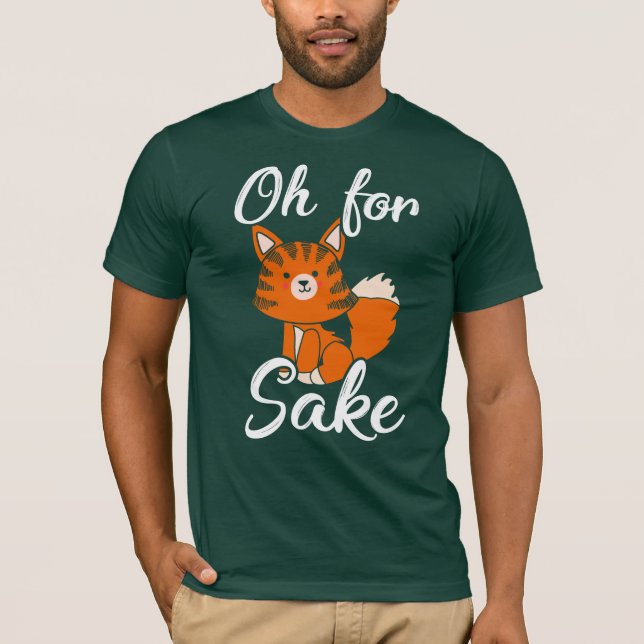 Oh For Fox Sake Wildlife T-Shirt (Front)