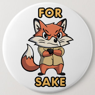 oh For Sake 6 Cm Round Badge