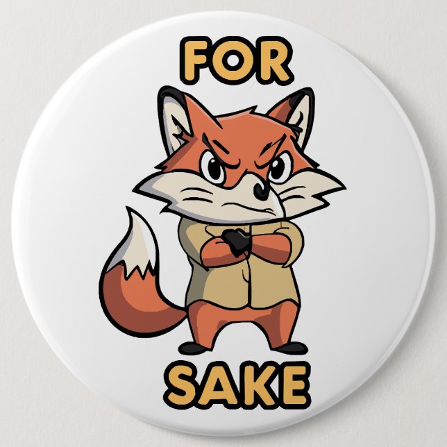 oh For Sake 6 Cm Round Badge (Front)
