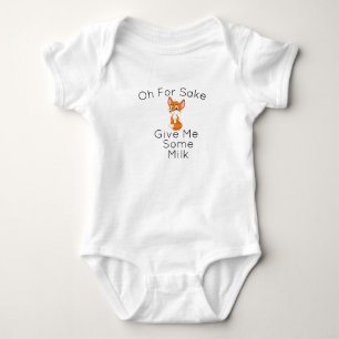 oh for sake give me some milk For Fox Sake,  Baby  Bodysuit