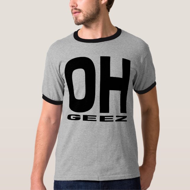 OH GEEZ T-SHIRT (Front)