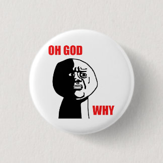 Oh God Why Guy Rage Face Meme 3 Cm Round Badge