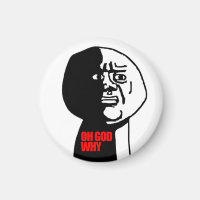 Oh God Why Magnet (retouched)