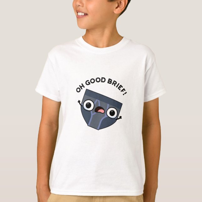 Oh Good Brief Funny Underwear Pun  T-Shirt (Front)