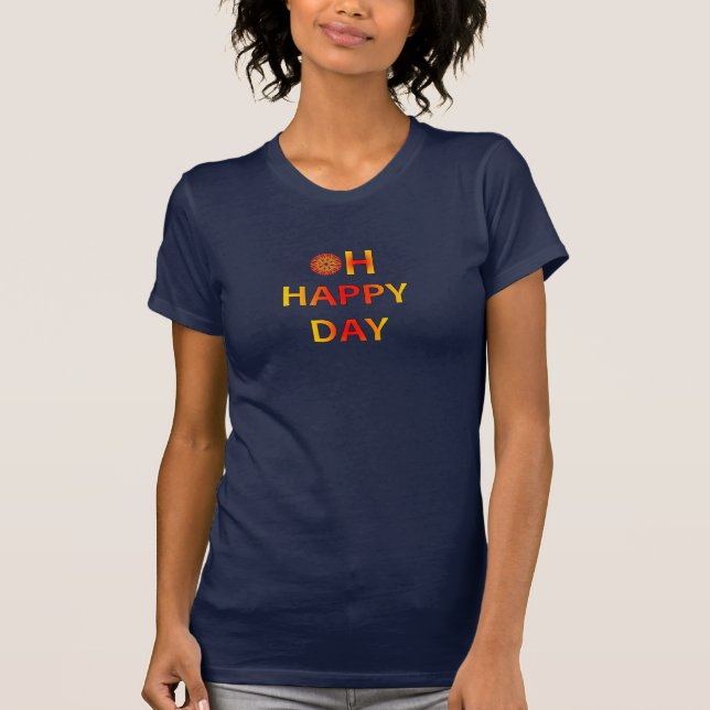 "Oh Happy Day" with an abstract autumn flower T-Shirt (Front)