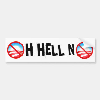 OH HELL NO BUMPER STICKER