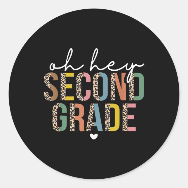 Oh Hey 2nd Second Grade Back To School Leopard For Classic Round Sticker (Front)