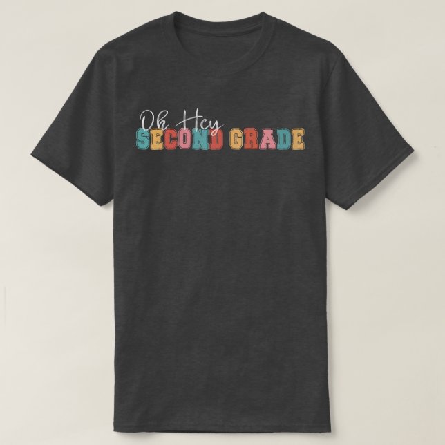 Oh Hey 2nd Second Grade Back To School Retro Vinta T-Shirt (Design Front)