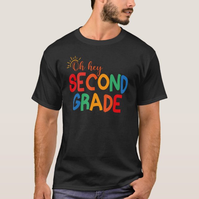Oh Hey 2nd Second Grade Back To School Students Te T-Shirt (Front)