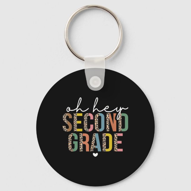 Oh Hey 2nd Second Grade Ck To School Leopard For T Key Ring (Front)