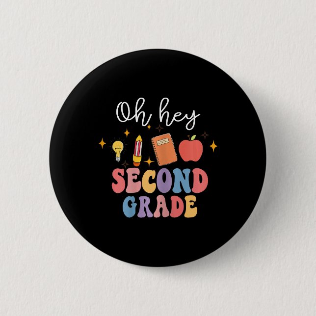 Oh Hey 2nd Second Grade Fun Back To School  6 Cm Round Badge (Front)
