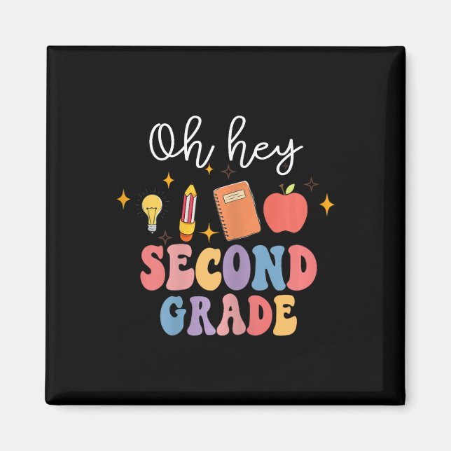 Oh Hey 2nd Second Grade Fun Ck To School  Magnet (Front)