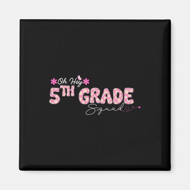 Oh Hey 5th Grade Back To School Design For Teacher Magnet (Front)
