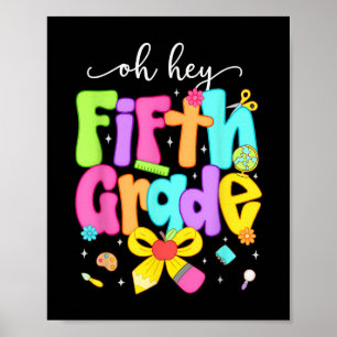 Oh Hey 5th Grade Coquette Bow Happy Back To School Poster