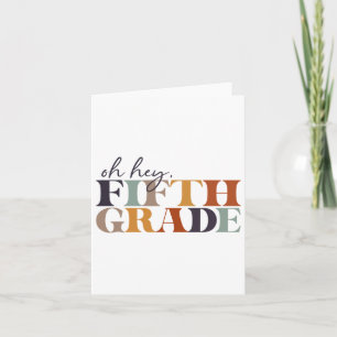 Oh Hey Fifth Grade Ck To School For Teachers And S Card
