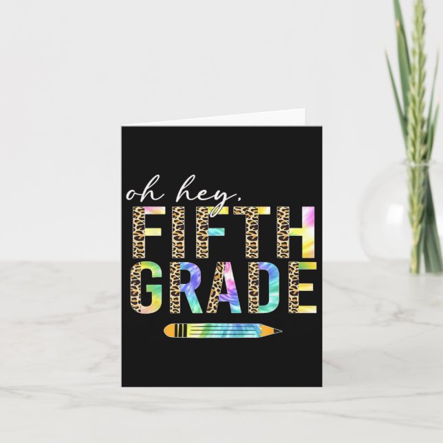 Oh Hey Fifth Grade Ck To School Students 5th Grade Card (Front)