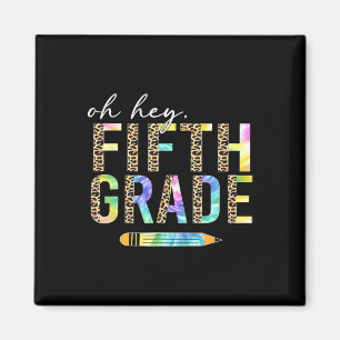 Oh Hey Fifth Grade Ck To School Students 5th Grade Magnet