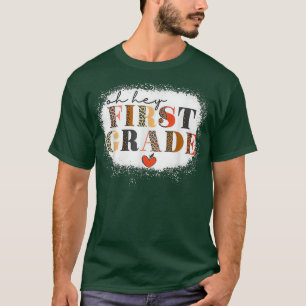 Oh Hey First Grade Back To School Funny Teachers T T-Shirt