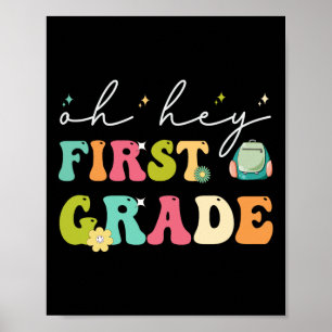 Oh Hey First Grade Back To School Poster
