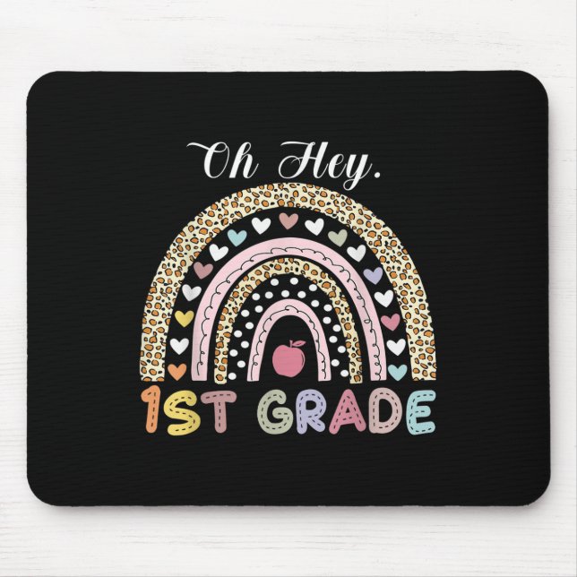 Oh Hey First Grade Back To School Rainbow Leopard  Mouse Pad (Front)